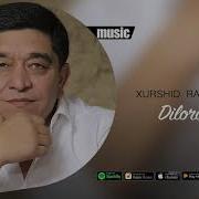 Xurshid Rasulov Dilorom Official Music