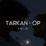 Tarkan Öp Speed Up