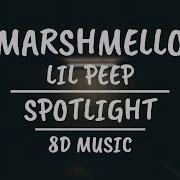 Marshmello X Lil Peep Spotlight 8D Audio