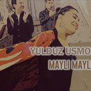 Yulduz Usmonova Mayli Mayli