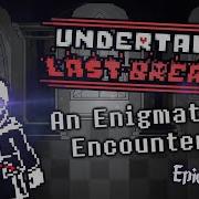 0 19 3 02 Undertale Last Breath An Enigmatic Encounter M2B Remix