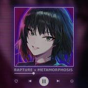 Metamorphosis X Rapture