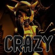 Sfm Bendy And The Ink Machine Song Crazy Halacg