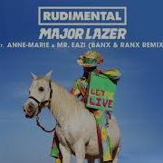 Let Me Live Feat Anne Marie Mr Eazi Banx Ranx Remix Rudimental Major Lazer