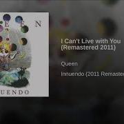 Queen I Can T Live With You Remastered Audio 2011