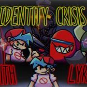 Identity Crisis With Lyrics Friday Night Funkin Lyrics Cover