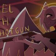 Angle With A Shotgun Hazbin