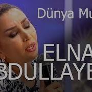 Elnare Abdullayeva Dunya Mp3