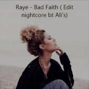 Raye Bad Faith Edit Nightcore