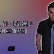 I Smail Yk Çalkala Dj Jackson Remix