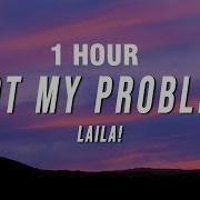 Not My Problem На 1 Час