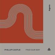 Phillip Castle Find Our Way