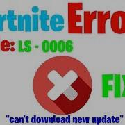 Can T Download New Fortnite Update Fix Error Code Ls 0006