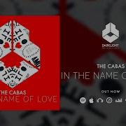 The Cabas I N The Name Of Love