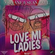 Oryane Ft Sean Paul Love Mi Ladies Lyrics Video