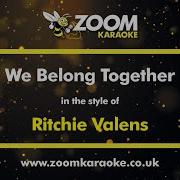 Ritchie Valens We Belong Together Karaoke