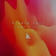 Pirate Copy I Can T Stop Extended Mix