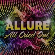 All Cried Out Instrumental Version Allure