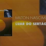 Luar Do Sertao Milton Nascimento