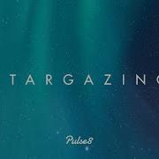 Stargazing Pulse8