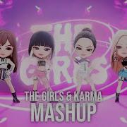 Blackpink Blackswan The Girls X Karma Mashup