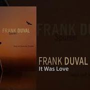 Frank Duval It Was Love