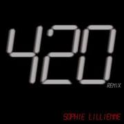 Sophie Lillienne 420 Alienated Muzik Remix