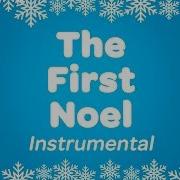 The First Noel Christmas Instrumental Music With Karaoke Lyrics