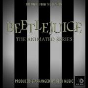 Beetlejuice The Animated Series Main Title Theme