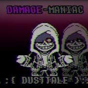 Anhinged Maniac Dusttale