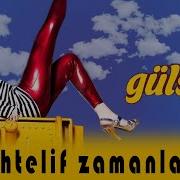 Gülşen Muhtelif Zamanlarda Official Audio Video