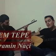 Adem Tepe Jı Biramın Naçi