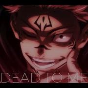 Dead To Me Amv Hd