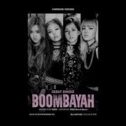 Blackpink Boombayah Chipmunk Version