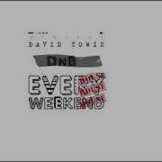 David Zowie House Every Weekend Dnb Remix