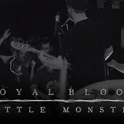 Royal Blood Little Monster