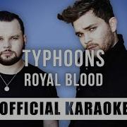 Royal Blood Typhoons Official Karaoke Instrumental Songjam