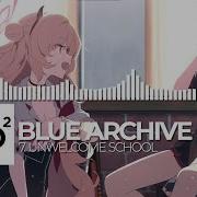 ブルーアーカイブ Blue Archive Ost 7 Unwelcome School