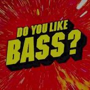 Do You Like Bass