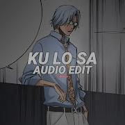 Ku Lo Sa Oxlade Edit Audio