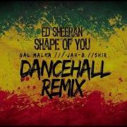 Ed Sheeran Shape Of You Gal Malka Ft Jah B And Shir Maman Dancehall Remix Cover