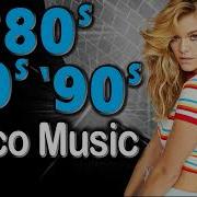 Nonstop Disco Hits 70 80 90 Greatest Hits Best Eurodance Megamix Nonstop Disco Music Songs Hits