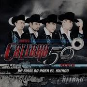 De Sinaloa Para El Mundo Calibre 50