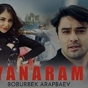 Boburbek Arapbaev Yanaram Mp3