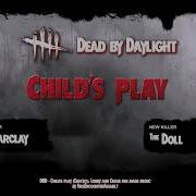 Dead By Daylight Child S Play Chucky Lobby And Chase Theme Fan Made