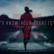 Tommee Profitt I Know Your Secrets Feat Liv Ash