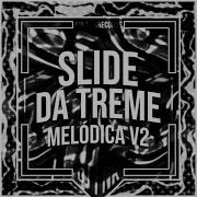 Slide Da Treme Melódica V2 Ultra Slowed От Dj Fnk Polaris I Hours