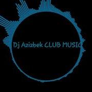 Dj Azizbek Bass Club Remix