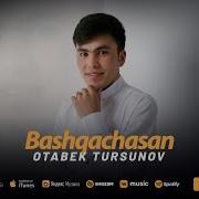 Otabek Tursunov Bashqachasan 2024