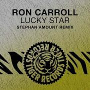 Ron Carroll Lucky Star Stephan Amount Remix